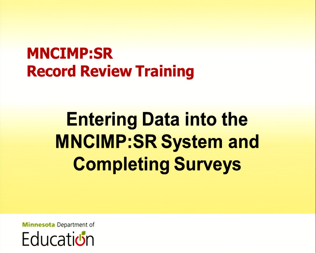 Entering Data in MNCIMP:SR